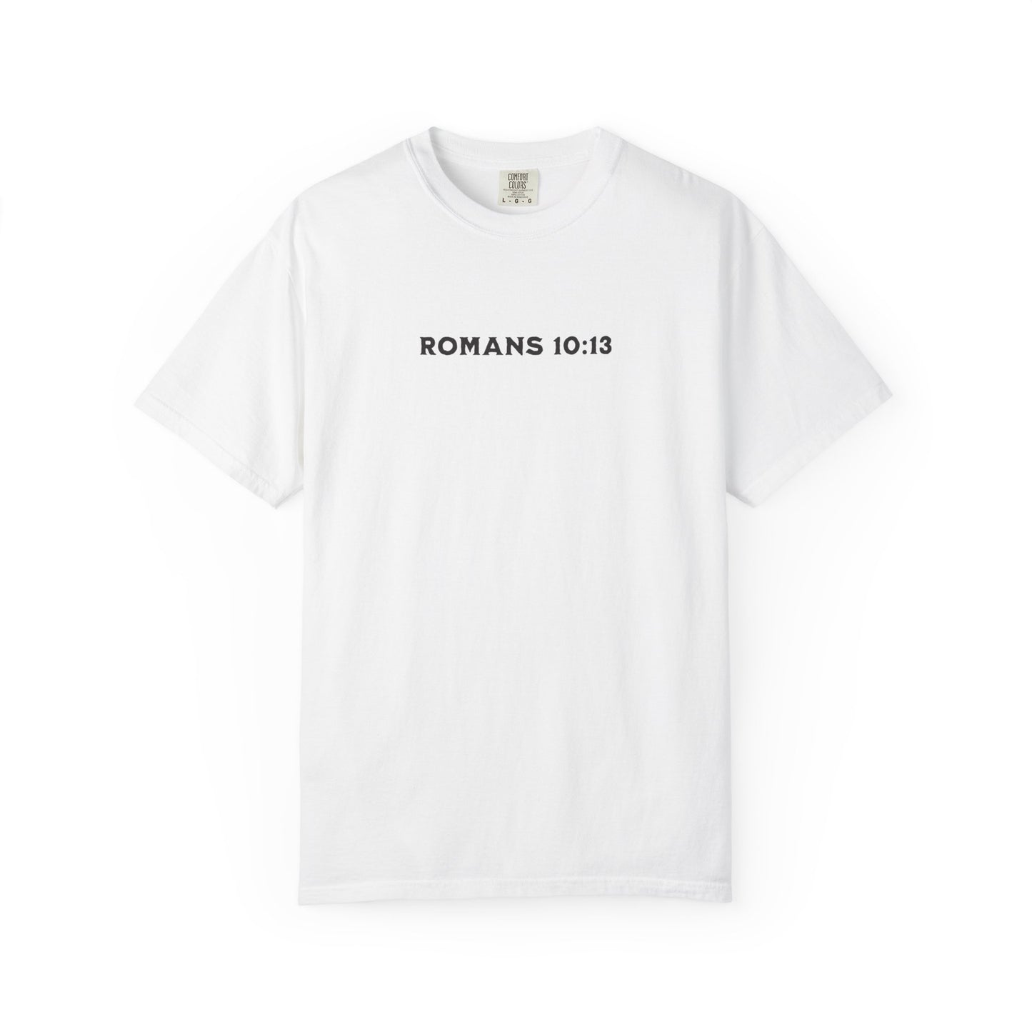 Romans 10:13 T-Shirt